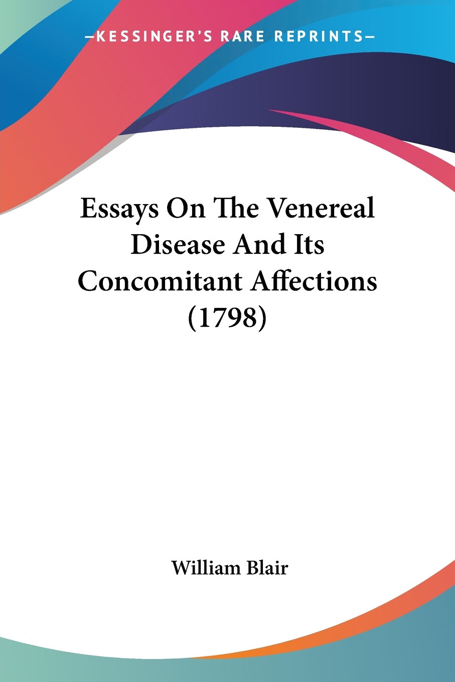 【预售按需印刷】essays on the venereal disease and its