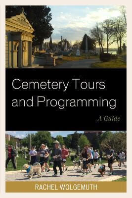 预订 cemetery tours and programming: a guide