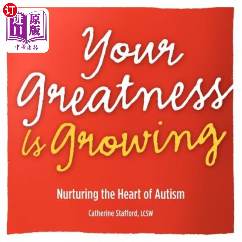 海外直订your greatness is growing- nurturing the heart of autism