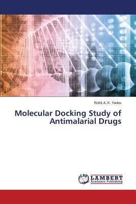 预订Molecular Docking Study of Antimalarial Drugs