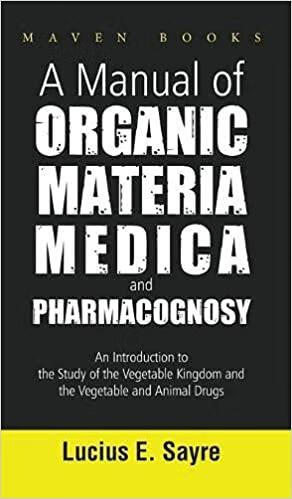 预订a manual of organic materia medica and pharmacog