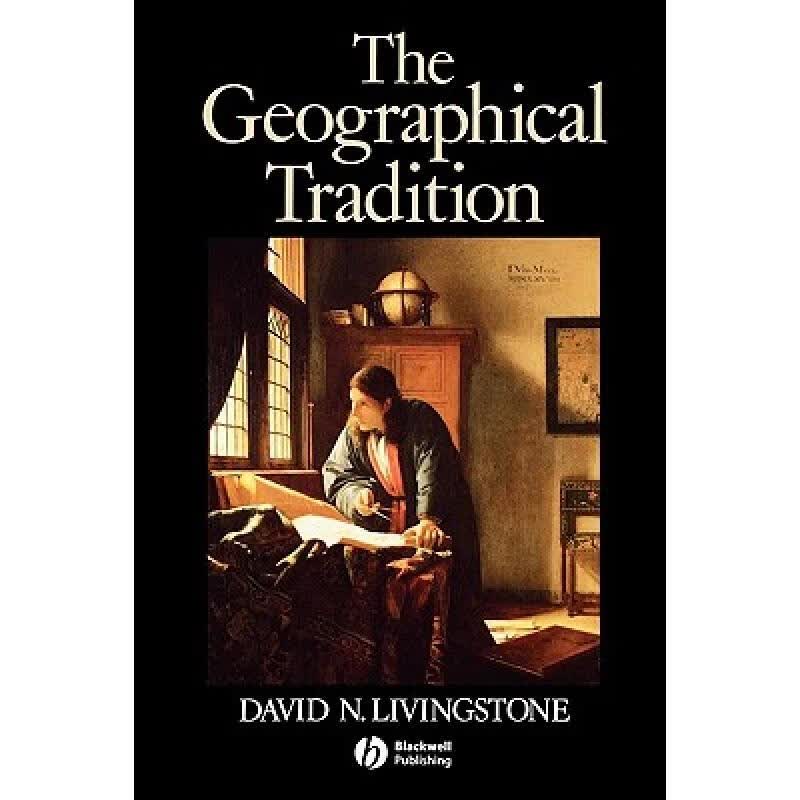 预订 The Geographical Tradition - Episodes In The History Of A Contested Enterprise [Wiley地理]