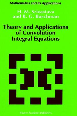 预订 theory and applications of convolution integral equations