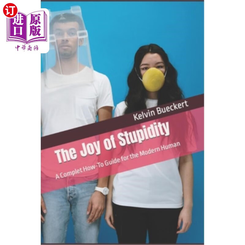 海外直订the joy of stupidity: a complet how-to guide for the