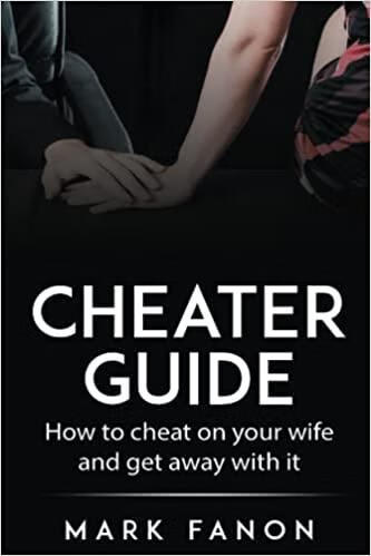 预订 cheater guide: how to cheat on your wife and get away with