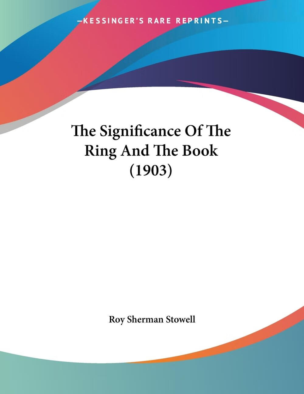 【预售 按需印刷】the significance of the ring and the book (1903
