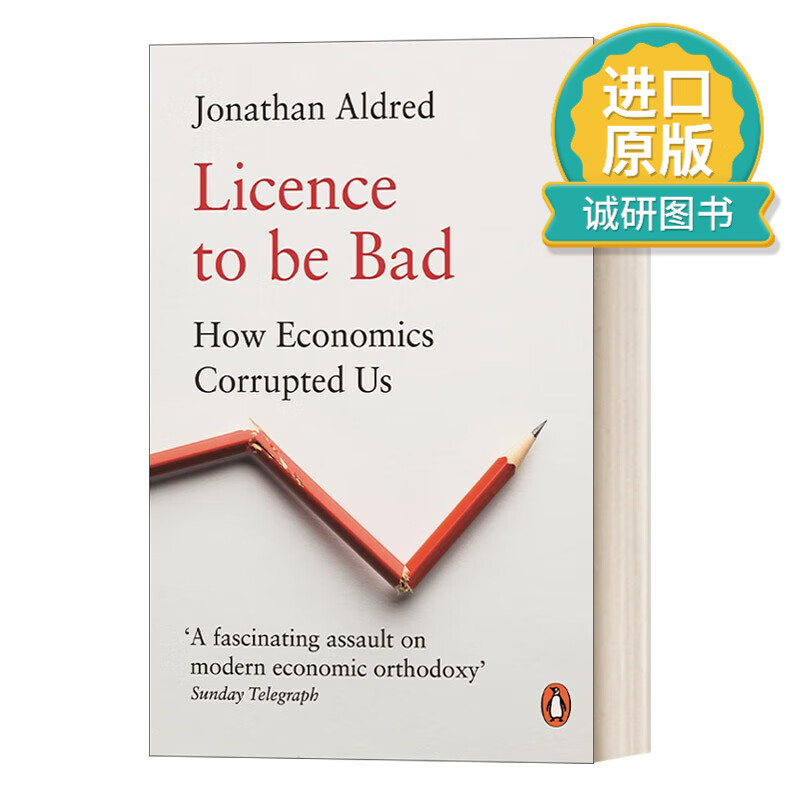英文原版 licence to be bad 通往衰败之路:经济学如何掌控我们的生活
