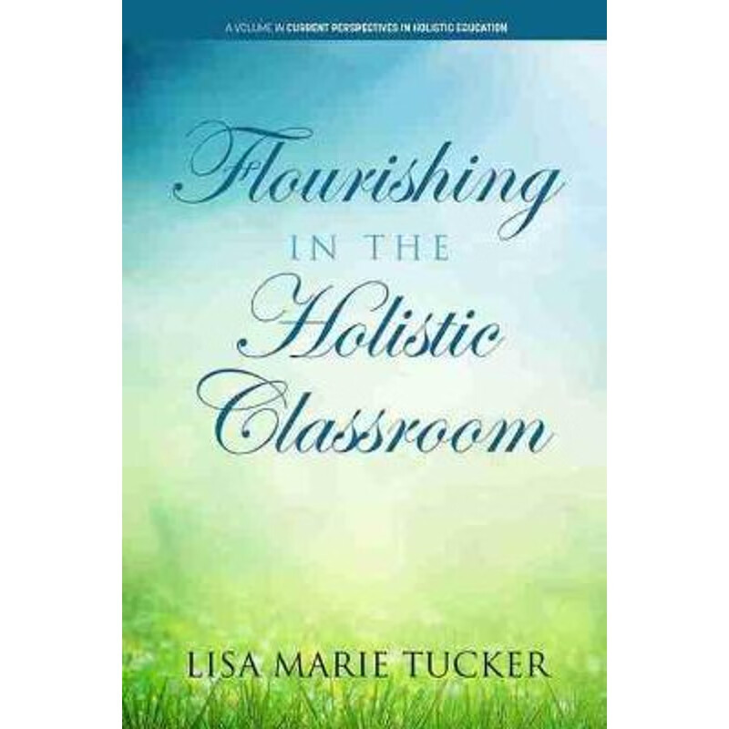 按需印刷 flourishing in the holistic classroom