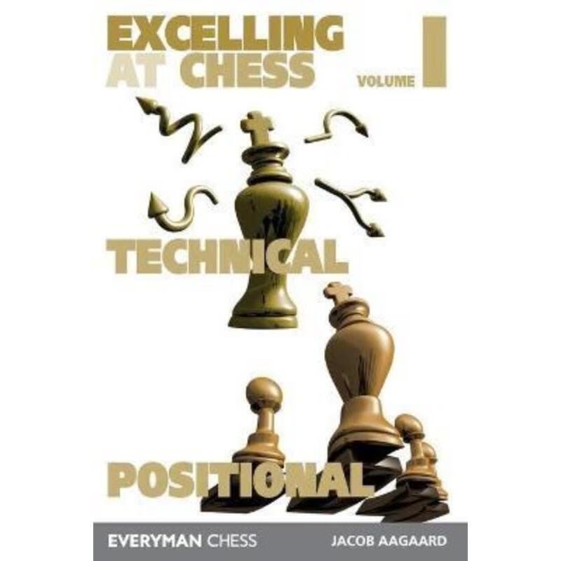 预订excelling at chess volume 1:technical and positional chess