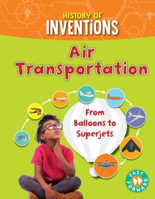 预订Air Transportation: From Balloons to Superjets