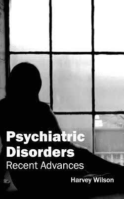 预订Psychiatric Disorders: Recent Advances