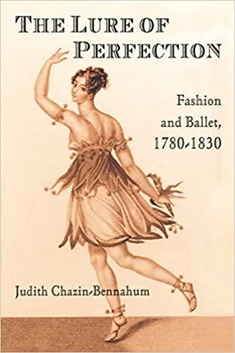 预订 the lure of perfection: fashion and ballet, 1780-1830