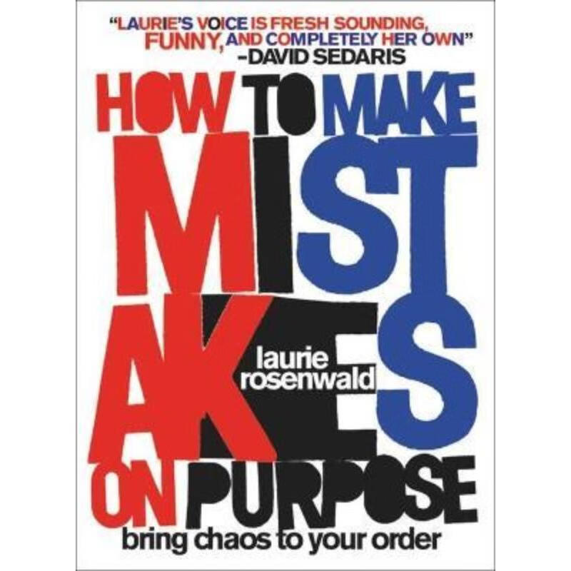 预订how to make mistakes on purpose:bring chaos to your order