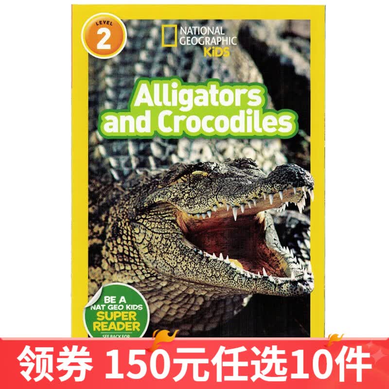 150元10件 美国国家地理分级阅读全彩版 第二阶段 英文原版绘本National Geographic Level2 幼儿童科普百科系列认知启蒙读物 Alligators and Crocodi