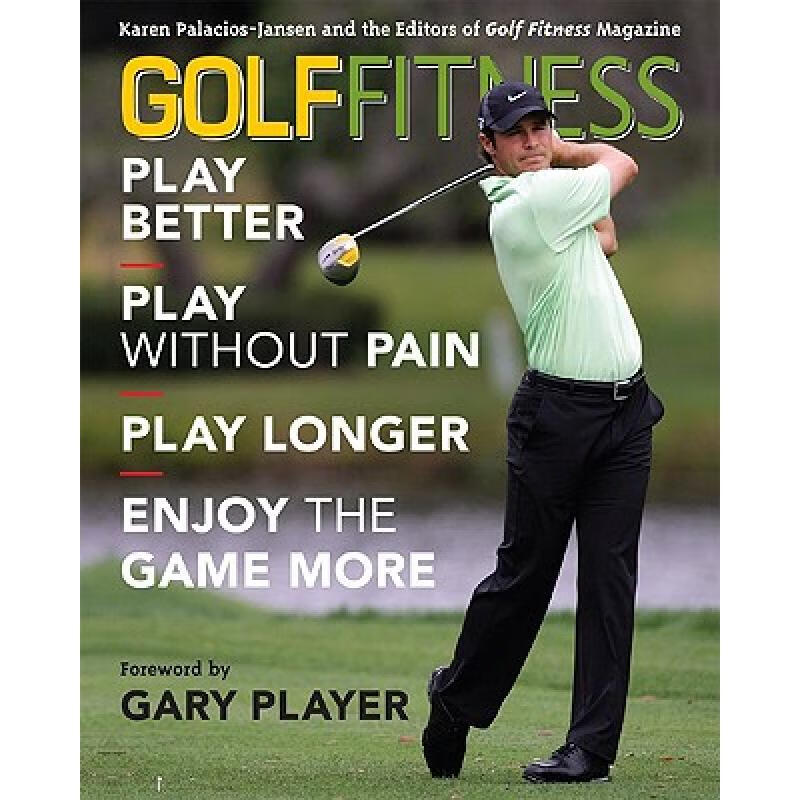 Golf Fitness : Play Better, Play Without Pai...