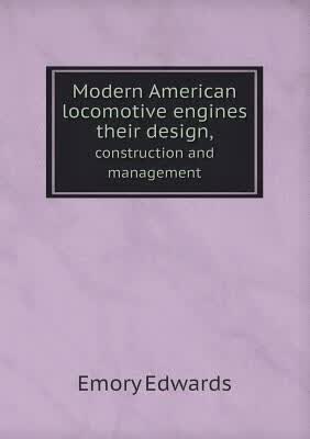 预订Modern American Locomotive Engines Their Design,