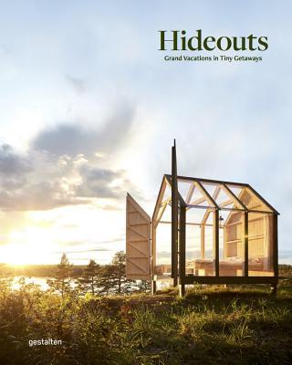 预订Hideouts: Grand Vacations in Tiny Getaways