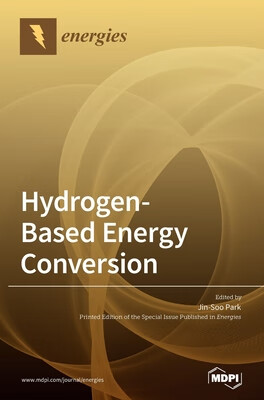 预订 Hydrogen-Based Energy Conversion: Polymer Electrolyte Fuel Cells and Electrolysis