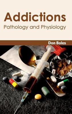 预订Addictions: Pathology and Physiology