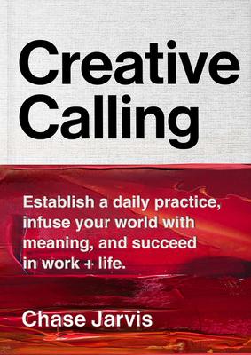 预订 creative calling: establish a daily practice, infuse your
