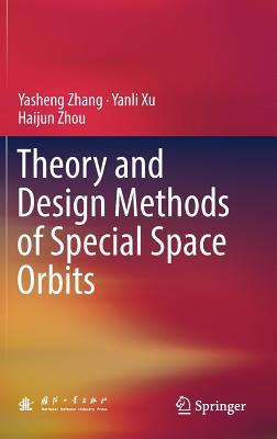 预订Theory and Design Methods of Special Space Orbit
