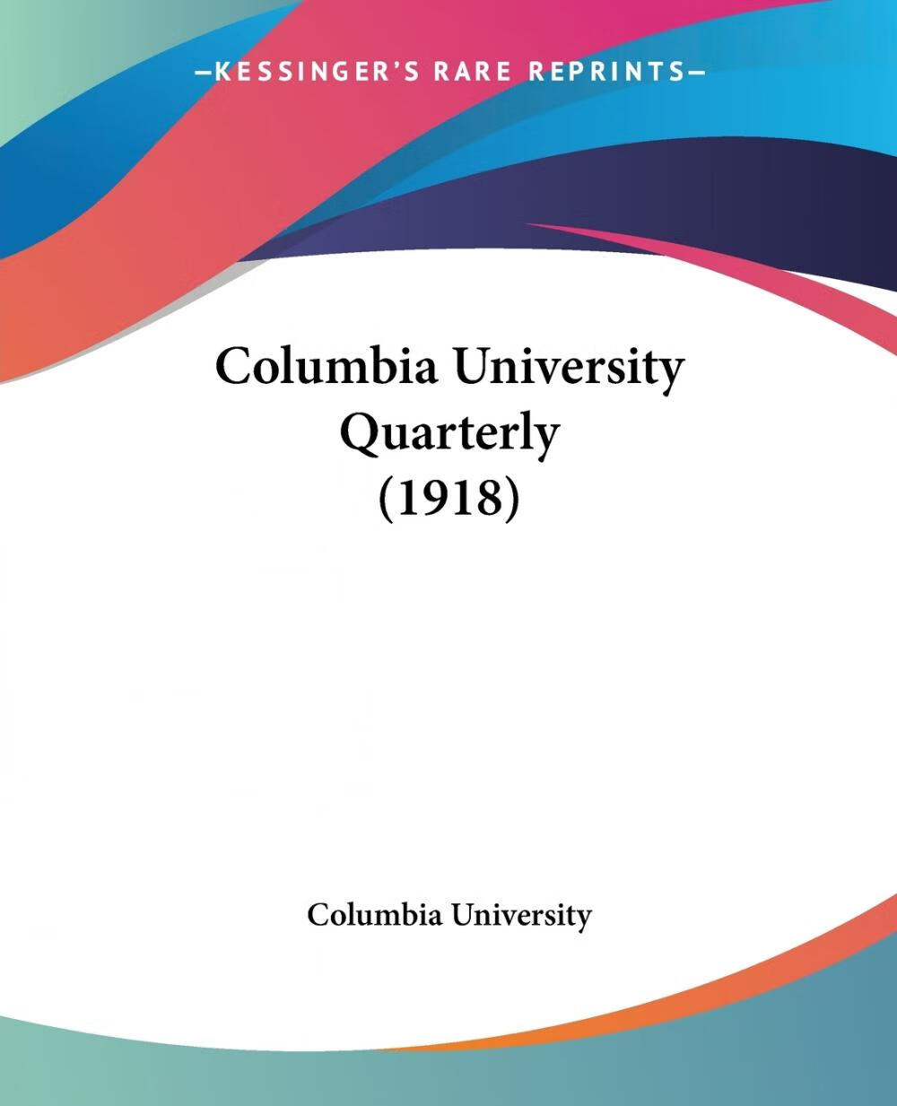 【预售 按需印刷】columbia university quarterly (1918)
