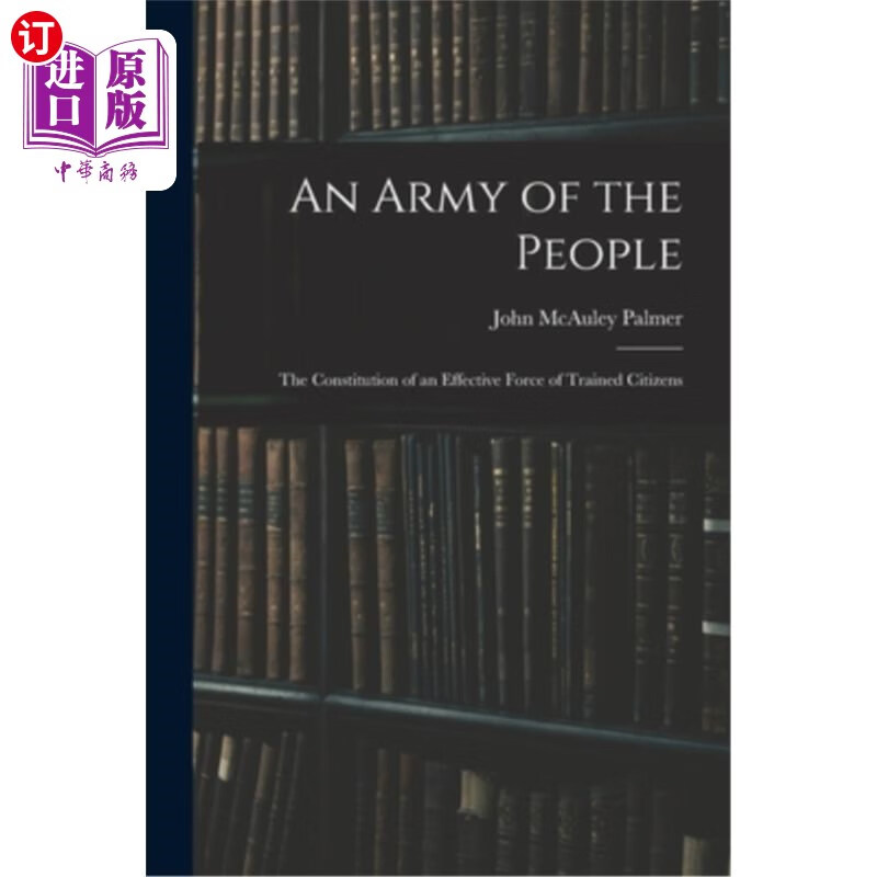 海外直订an army of the people: the constitution of an effective