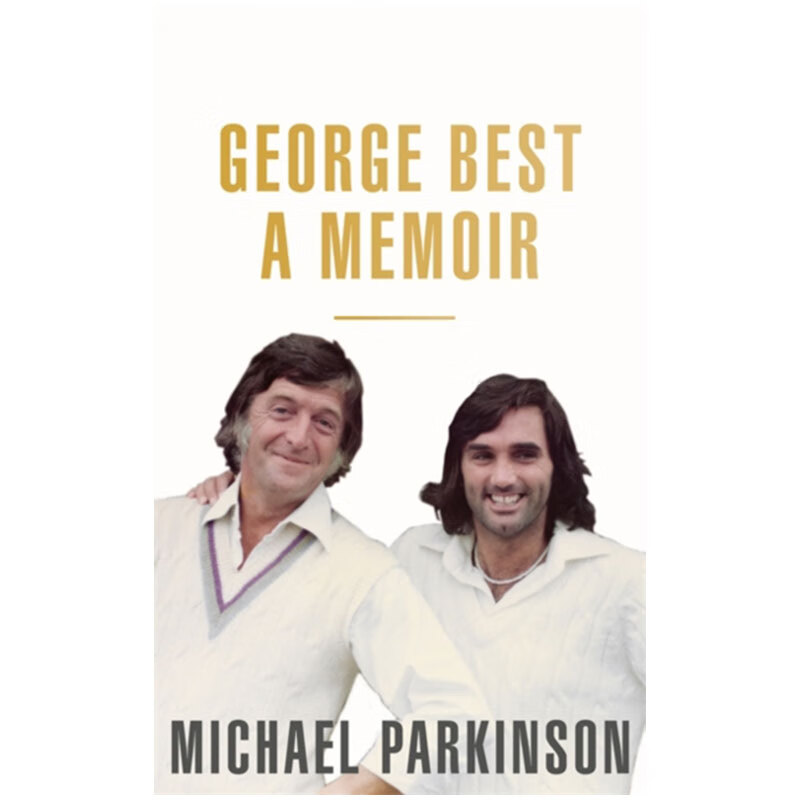 【中图英文】george best a memoir 乔治·贝斯特的回忆录 parkinson