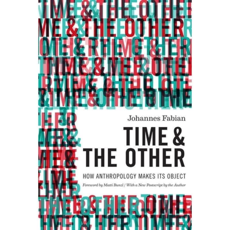 预订 Time and the Other: How Anthropology Makes I...