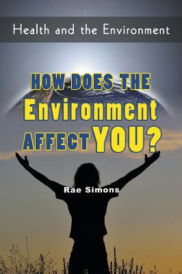 预订how does the environment affect you?