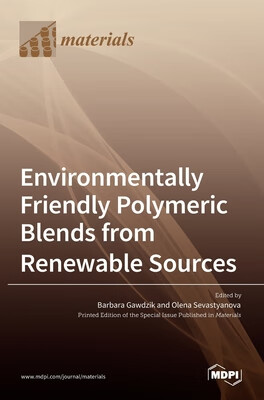 预订 Environmentally Friendly Polymeric Blends from Renewable Sources