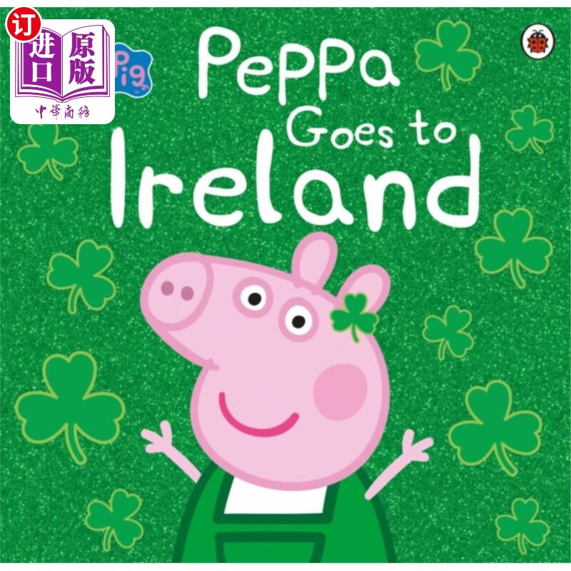 海外直订peppa pig: peppa goes to ireland 小猪佩奇:小猪佩奇去