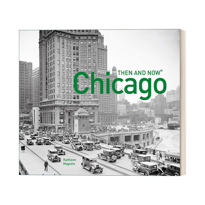chicago then and now 英文原版 芝加哥往昔 城市摄影精装画册 英文版