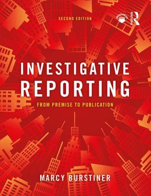 预订investigative reporting: from premise to publica