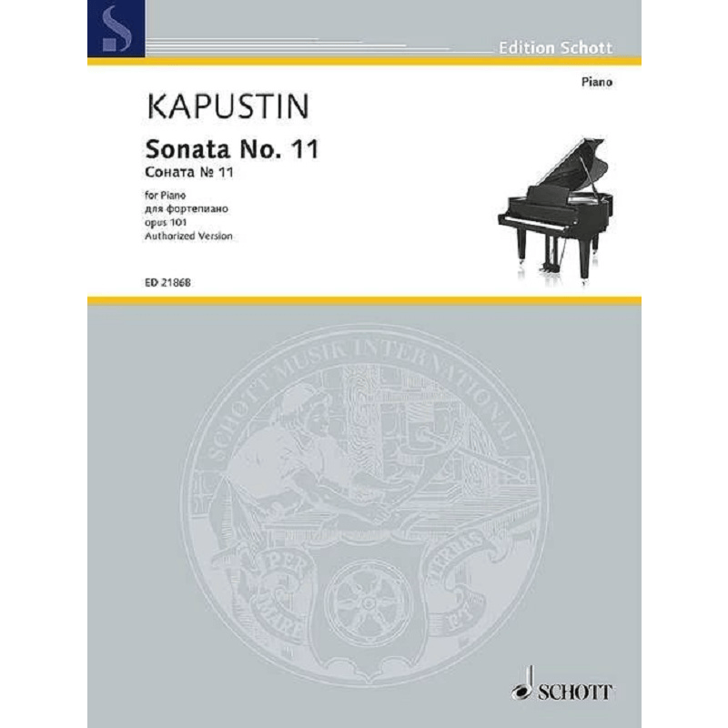 卡普斯汀 第十一钢琴奏鸣曲op101 朔特 Sonata Nos11Piano ED21868