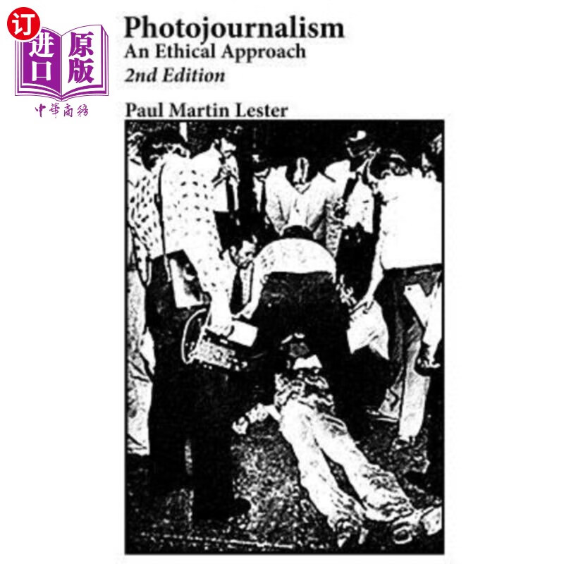 海外直订photojournalism an ethical approach second