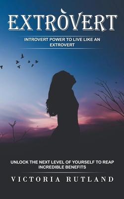 预订 extrovert: introvert power to live like an extrovert