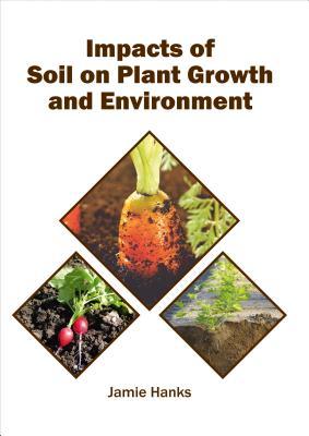 预订Impacts of Soil on Plant Growth and Environment