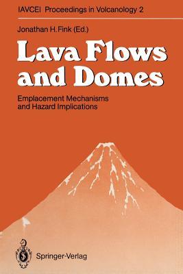 预订lava flows and domes: emplacement mechanisms and
