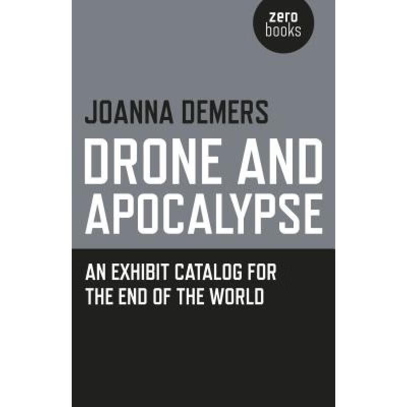 预订 Drone and Apocalypse - An exhibit catalog fo...
