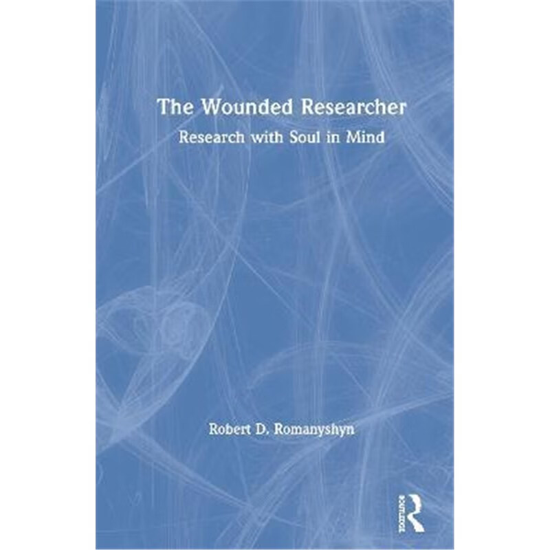 预订the wounded researcher:research with soul in mind