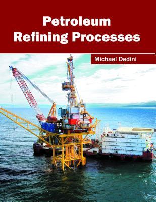 预订Petroleum Refining Processes