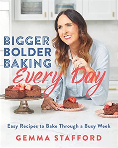 预订 bigger bolder baking every day: easy recipes to bake