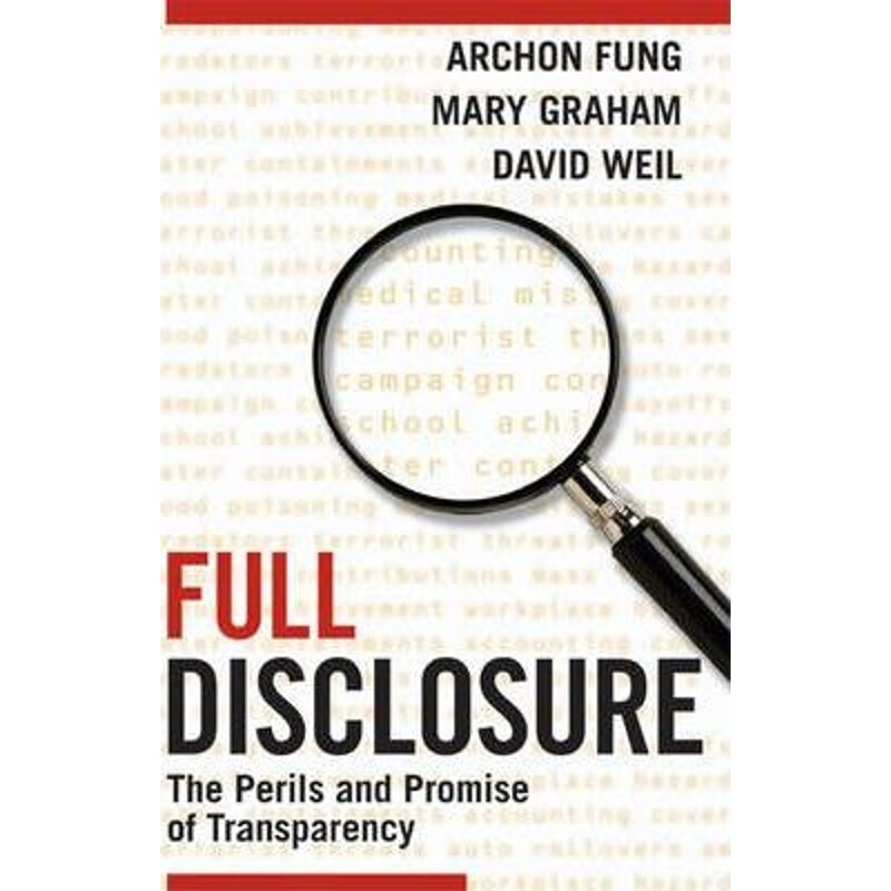 预订full disclosure:the perils and promise of transparency