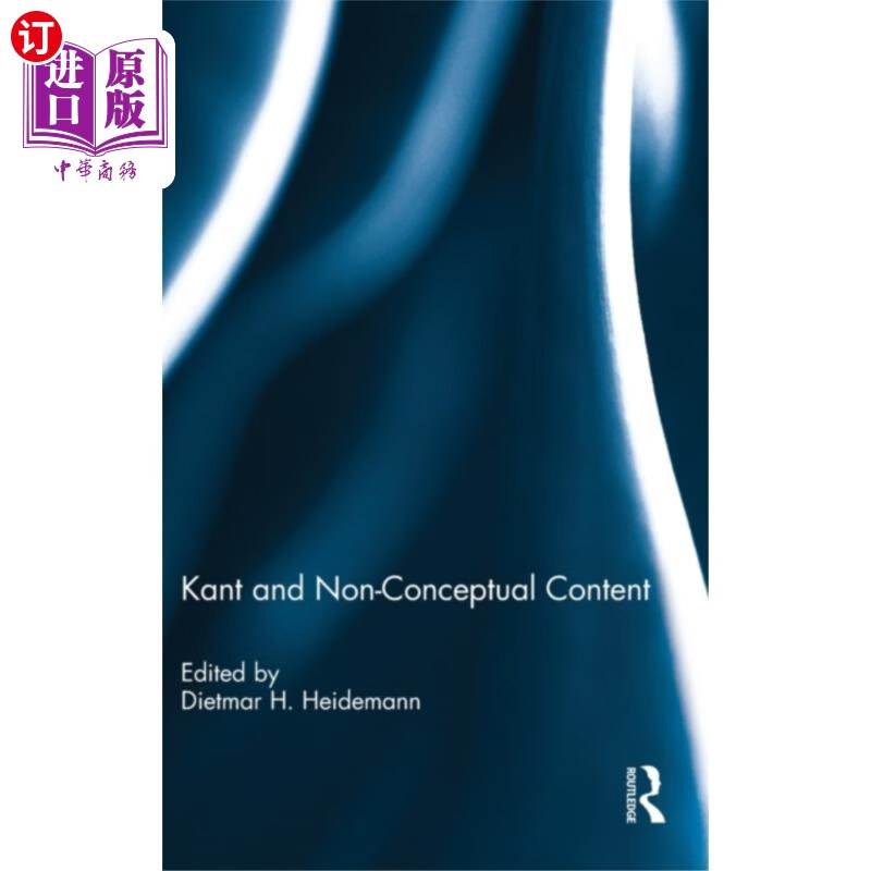 海外直订Kant and Non-Conceptual Content 康德与非概念性意旨