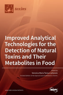预订 Improved Analytical Technologies for the Detection of Natural Toxins and Their Metabolites