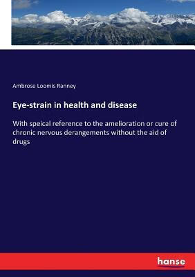 eye strain,dry eye 预订 eye-strain in health and disease