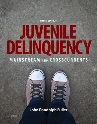 预订juvenile delinquency: mainstream and crosscurrents