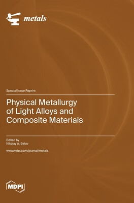 预订 Physical Metallurgy of Light Alloys and Composite Materials