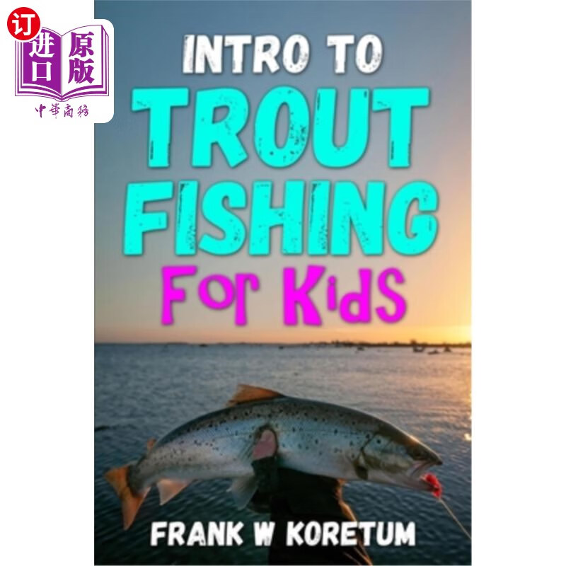 海外直订intro to trout fishing for kids 介绍鳟鱼钓鱼的孩子